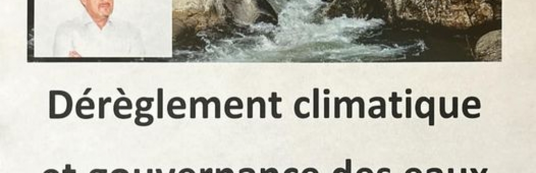 Conférence sur le dérèglement climatique et la gouvernance des eaux